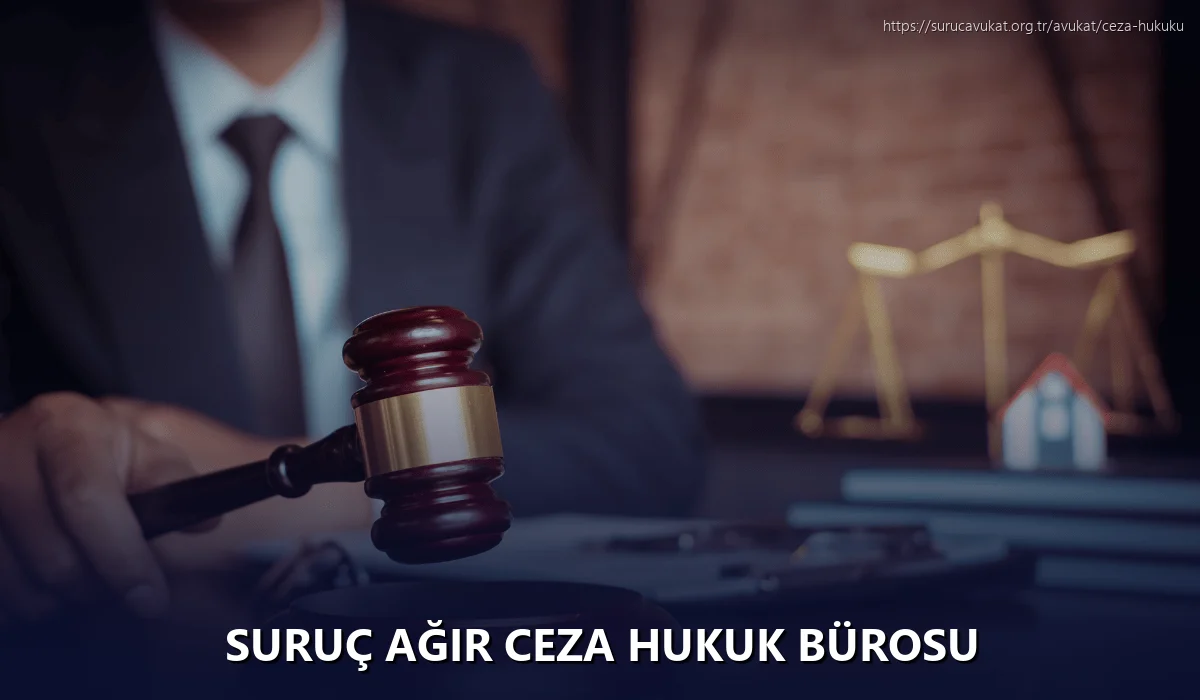 Suruç Ağır Ceza Hukuk Bürosu