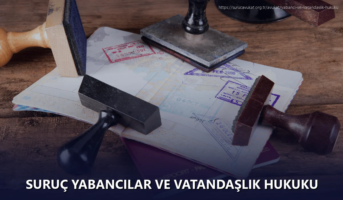 Suruç Yabancılar ve Vatandaşlık Hukuku